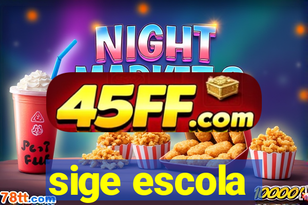 sige escola